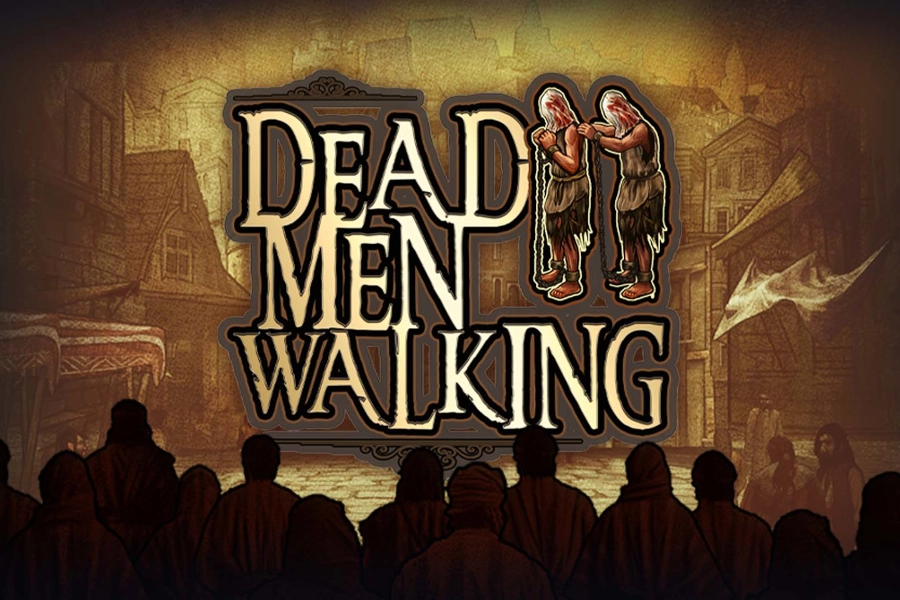 Dead Men Walking