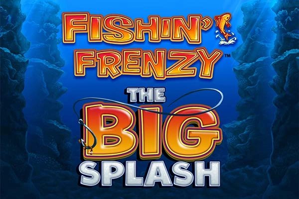 Fishin’ Frenzy The Big Splash